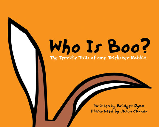 Who Is Boo? #1 - The Spectacular Tales of one Trickster Rabbit