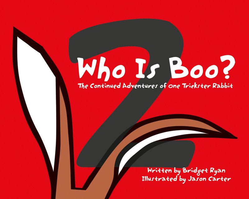 Who Is Boo? #2 - The Spectacular Tales of one Trickster Rabbit