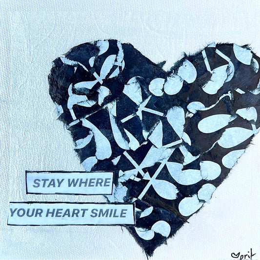 Stay Where Your Heart Smiles
