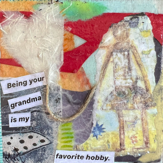 Being Your Grandma is my Favourite Hobby